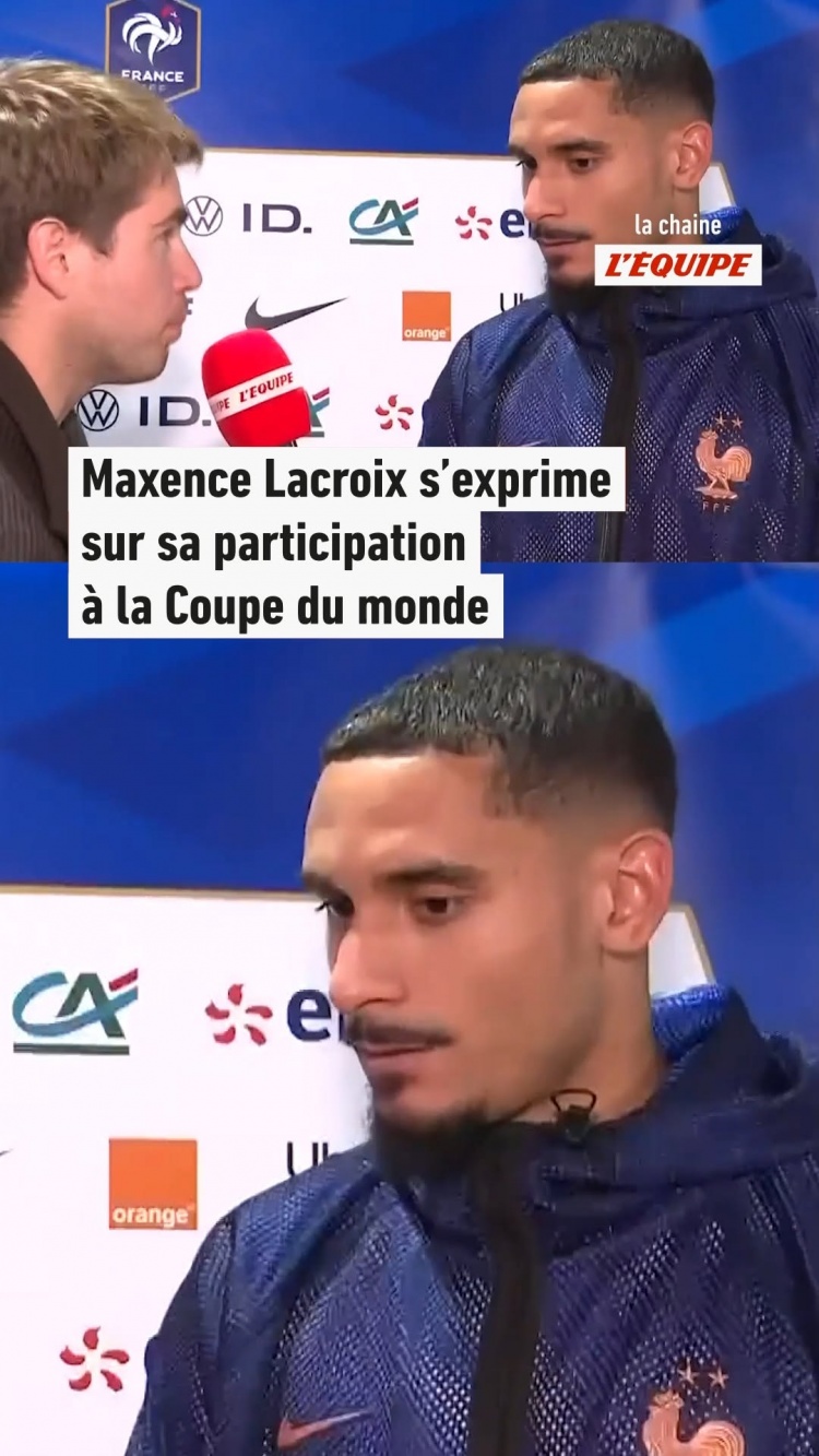 上演法国队首秀!拉克鲁瓦:我会脚踏实地努力入选世界杯名单